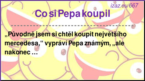 
Co si Pepa koupil
