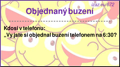 
Objednaný buzení
