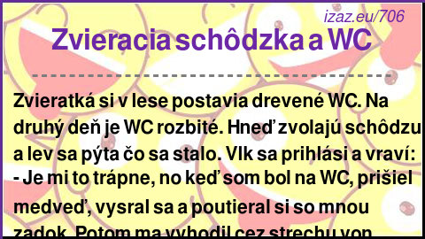 
Zvieracia schôdzka a WC
