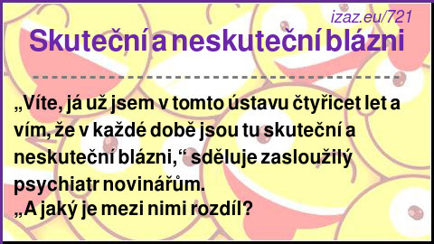 
Skuteční a neskuteční blázni
