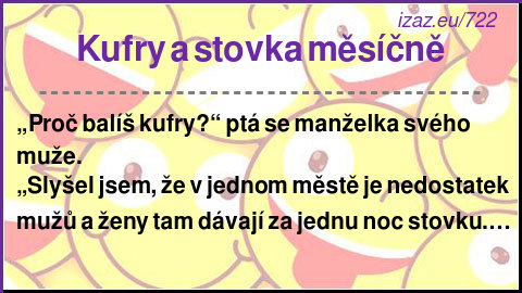 
Kufry a stovka měsíčně
