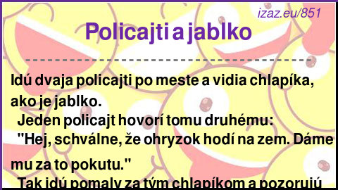 
Policajti a jablko
