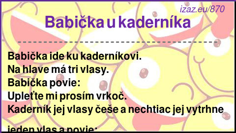 
Babička u kaderníka
