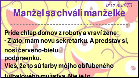 
Manžel sa chváli manželke
