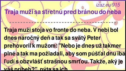 
Traja muži sa stretnú pred bránou do neba
