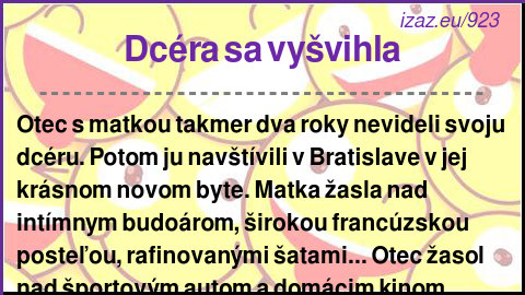 
Dcéra sa vyšvihla
