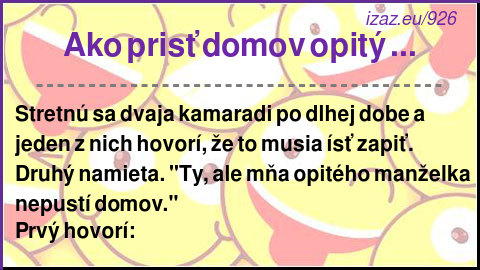 
Ako prisť domov opitý ...
