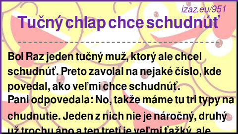 
Tučný chlap chce schudnúť
