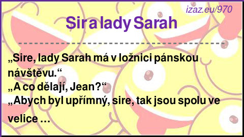 
Sir a lady Sarah
