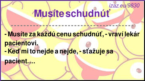 Musíte schudnúť