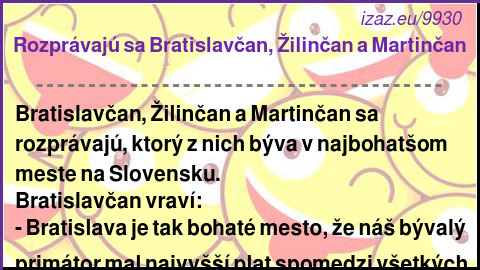 Rozprávajú sa Bratislavčan, Žilinčan a Martinčan