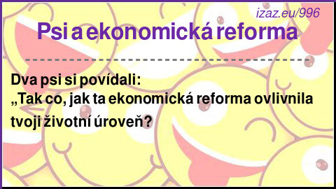 
Psi a ekonomická reforma
