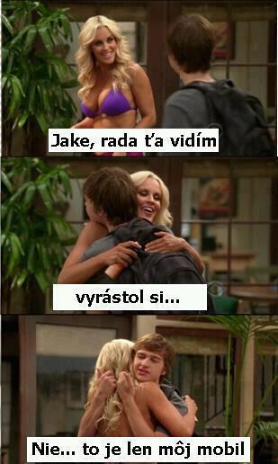 Jake vyrástol…