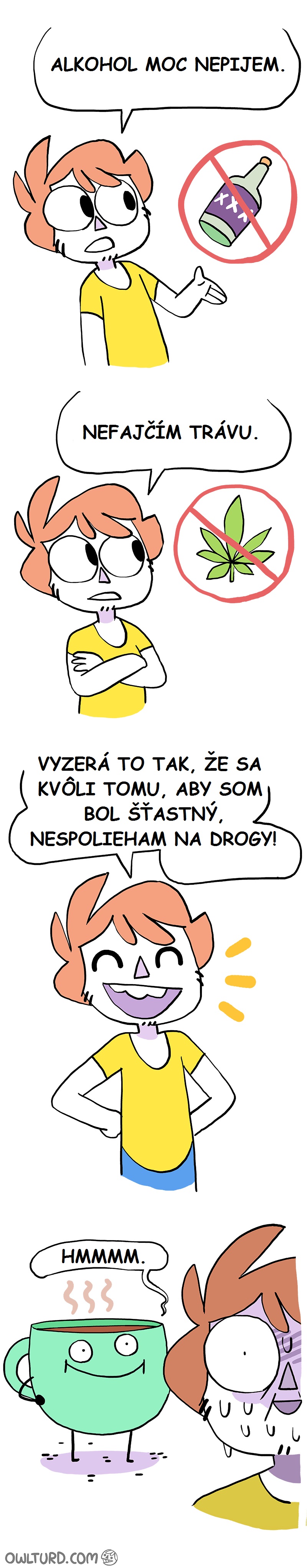 K šťastiu netreba drogy