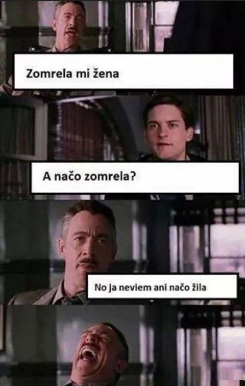 Načo mu zomrela žena?