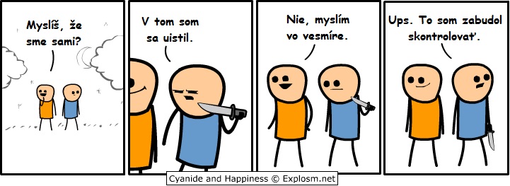 Sme tu úplne sami